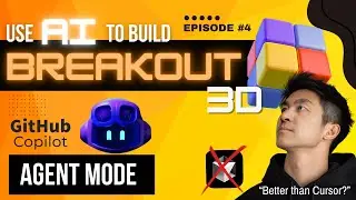 Goodbye, Cursor? Using GitHub Copilot AGENT MODE to Build 3D BREAKOUT in 12 MINUTES | Ep. 4