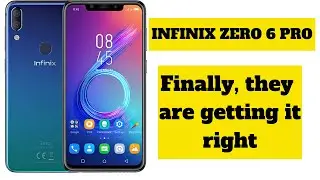 Infinix  Zero 6/Zero 6 pro; Finally They're getting it RIGHT