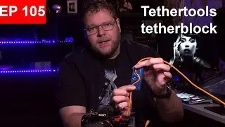 Tethertools : TetherBlock QF Ep 105