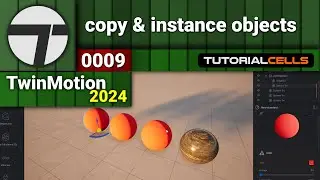 0009. copy & instance objects in twinmotion 2024