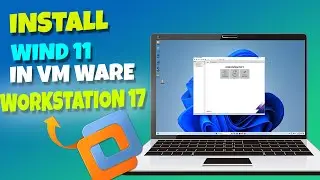 How to Install Windows 11 in VMware Workstation 17 | Step-by-Step Guide: