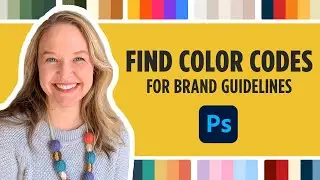 Find Color Code Values for Brand Guidelines in Photoshop - CMYK, RGB, and HEX