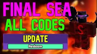 ALL Final Sea CODES | Roblox Final Sea Codes (July 2023)