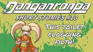 Danganronpa Short Stories #13 - The Waste Problem | Makoto Naegi, Miu Iruma, Hiyoko Saionji