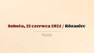 #Różaniec | 22 czerwca 2024