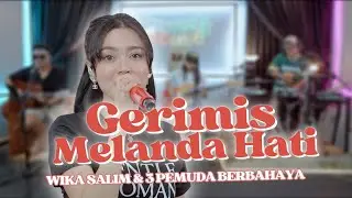 Wika Salim ft 3 Pemuda Berbahaya - Gerimis Melanda Hati (Erie Suzan)