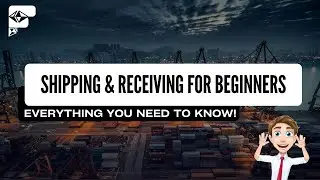 Shipping & Receiving For Beginners: Everything You Need to Know!