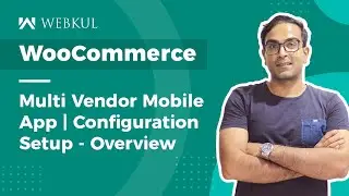 WooCommerce Multi Vendor Mobile App | Configuration Settings - Overview