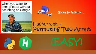 Hackerrank - Permuting Two Arrays walkthrough #Python #Hackerrank