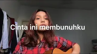 D'MASIV - Cinta Ini Membunuhku (cover) by Cinta