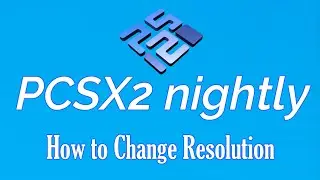 How to Change Resolution in PCSX2 nightly