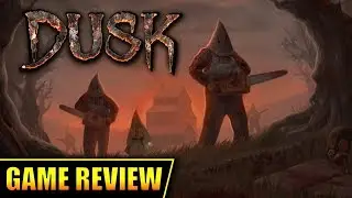 Dusk | Review