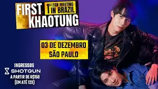 FIRST KHAOTUNG 1ST FANMEETING IN BRAZIL