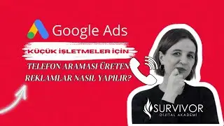 #googleadseğitimi: küçük işletmeler için telefon araması üreten reklamlar nasıl yapılır?