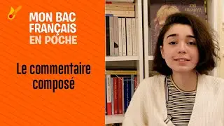 Mon bac français en poche - Méthode pour le commentaire composé