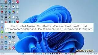How to install Amazon Corretto 21 in Windows 11 with JAVA_HOME Environment Variable