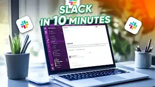 Master Slack in 10 Minutes (Complete Guide)