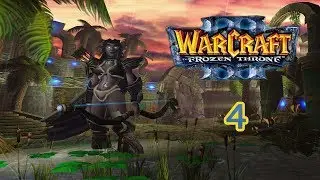 Warcraft III: The Frozen Throne — Прохождение [Кампания Стражей] Часть - 4: Гнев предателя.