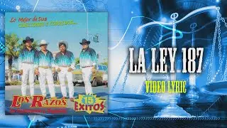 Los Razos - La Ley 187