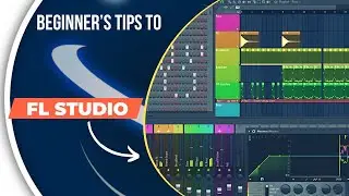 5 FL STUDIO Tips to improve WORKFLOW for BEGINNERS