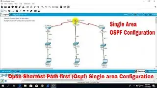 Open Shortest Path First | OSPF single area Configuration in Cisco Packet Tracer | ccna 