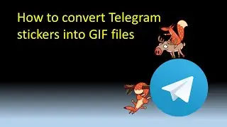 How to convert Telegram stickers into GIF files