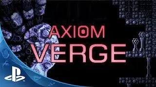 Axiom Verge - Launch Trailer | PS4