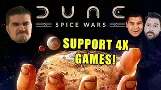 We LOVE Dune SPICE WARS in Early Access! SUPPORT 4X GAMES!