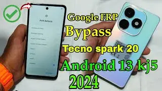 Tecno spark 20 Google FRP Bypass Android 13 Tecno KJ5 Without Pc ✅