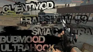 FRAGSHOW 53   CSS V34   UCP 8 1,5   CLIENTMOD+ SMAC ULTRA   LIKAN cfg css v34 DUBMOOD, ULTRAHOOK