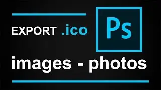 Photoshop Export  .ico Image/Photo