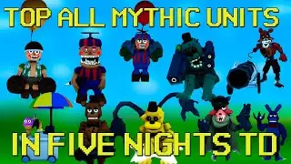 ALL Mythic Units In Endless Mode Night 1 Five Nights TD