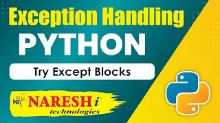 Try Except Blocks In Python | Exception Handling in Python | Naresh IT