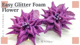 D.I.Y. EASY GLITTER FOAM FLOWER