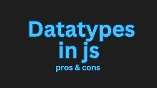 Do you know these things about Javascript DataTypes?