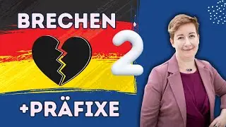 BRECHEN + Präfixe | Teil 2 | Deutsche Verben | B1 B2 C1 | Deutsch mit Marija