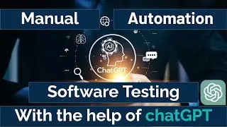 Manual & Automation Software Testing With the help of chatGPT