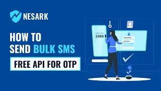 How to Send Bulk SMS with Brand Name | Send OTP for Verification using Free API | Nesark