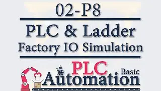 Automation: Basic PLC - 2 - PLC & Ladder: PLC practical example (Factory IO simulation) P8/10