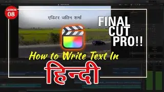 How to Write Hindi Text in Final Cut Pro || हिंदी Tutorial