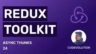 Redux Toolkit Tutorial - 24 - Async Thunks