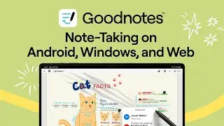 Getting Started: Note-Taking on Goodnotes on Android, Windows, and Web