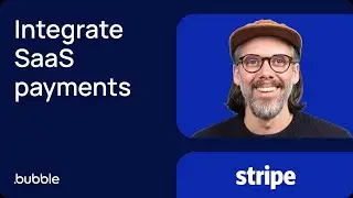 Bubble x Stripe: Integrate a SaaS payments solution (Available now)