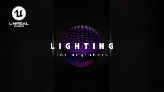 Lighting in Unreal Engine 5.5 for Beginners