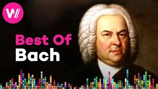 The 10 Most Popular J.S. Bach Pieces - incl. Toccata & Fugue in D Minor & St Matthew Passion