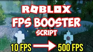 😱 ROBLOX FPS BOOSTER SCRIPT 😱 | BOOST UP TO 500 FPS! | WORKING 2020!