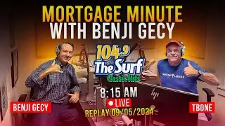 Replay 104.9 The Surf Weekly Mortgage Minute  | Mortgage Expert & Top Broker Benji Gecy