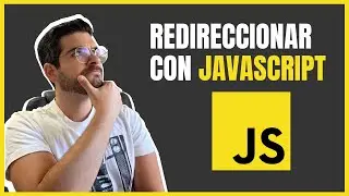 Como Redireccionar a otra pagina con JavaScript