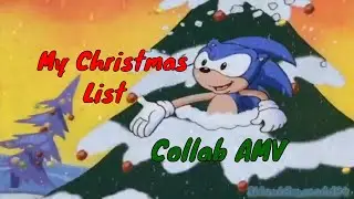 Sonic | My Christmas List 4-way Collab AMV