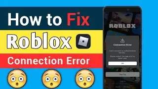 How To Fix Roblox Connection Error !! (Simple and easy)